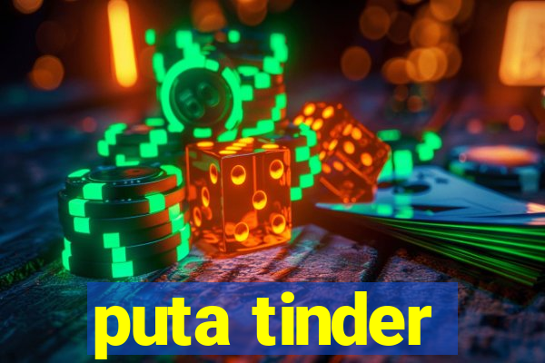 puta tinder